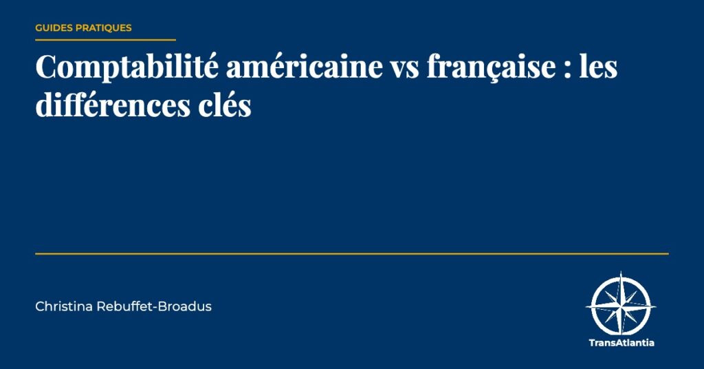 comptabilité américaine vs française, par Christina Rebuffet