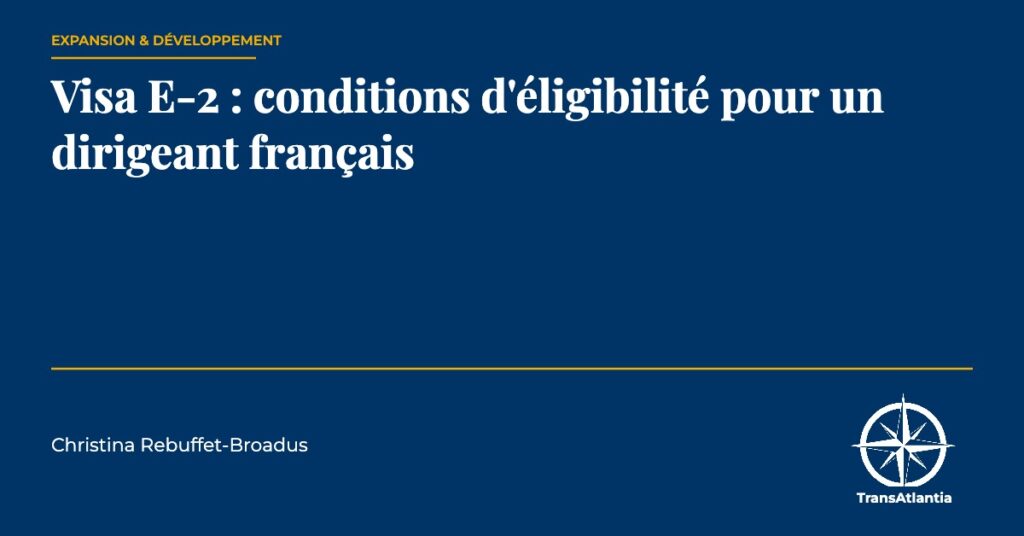 conditions du visa E-2, par Christina Rebuffet
