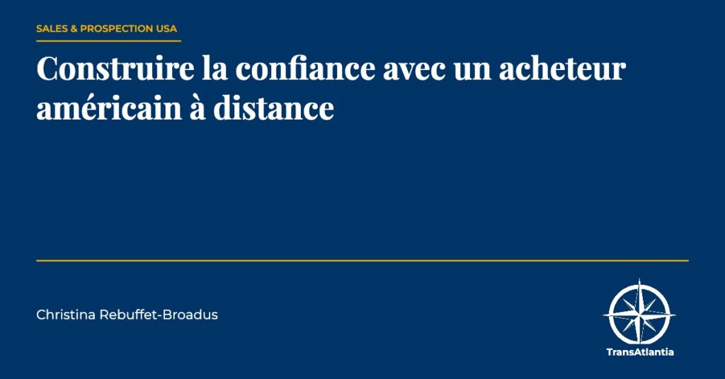 confiance acheteur américain à distance, par Christina Rebuffet