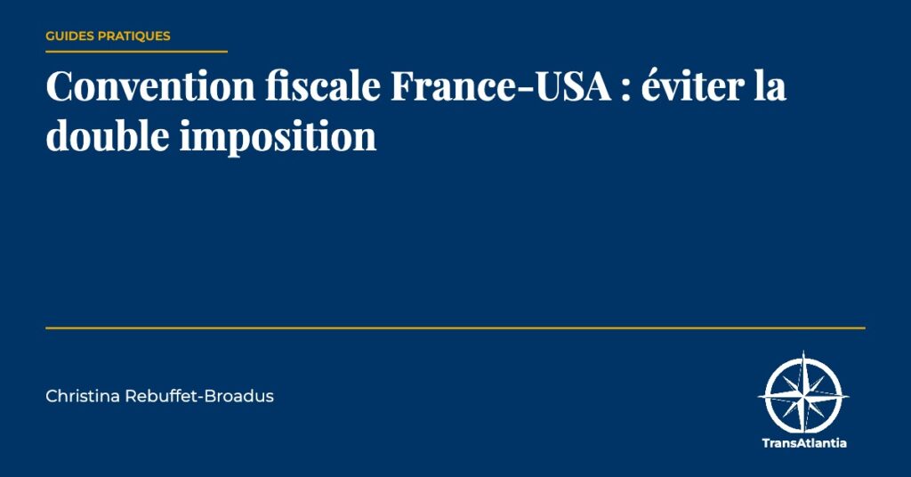 convention fiscale france usa, par Christina Rebuffet