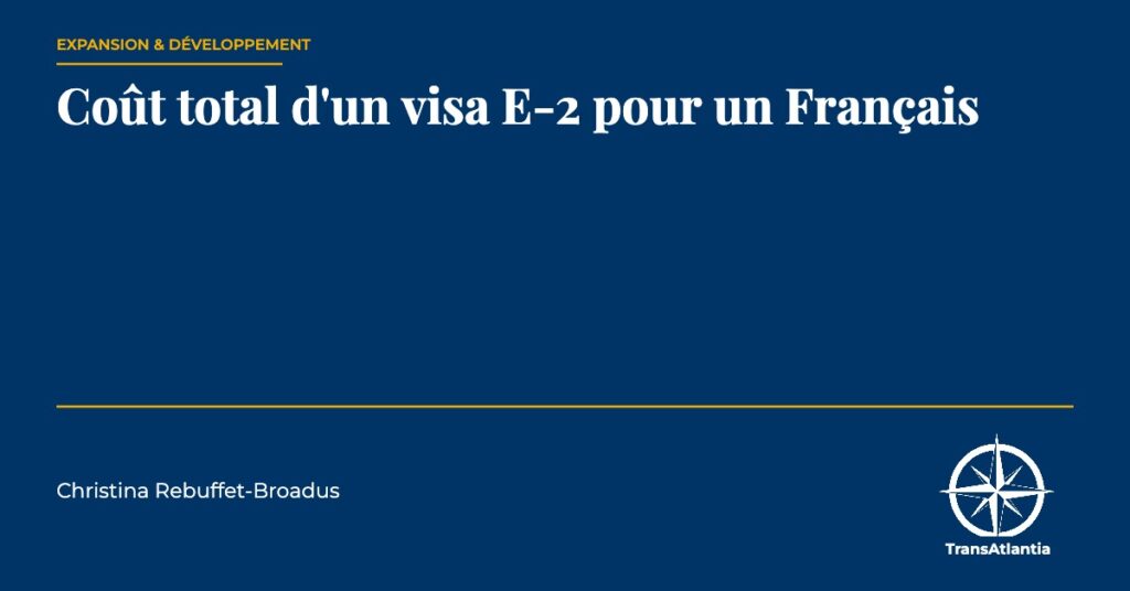 coût visa E-2, par Christina Rebuffet