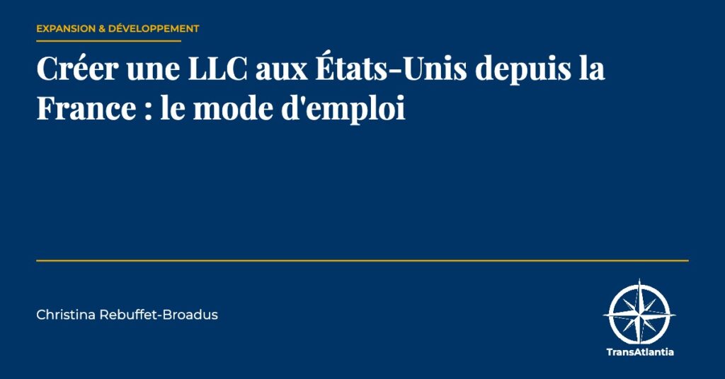 créer une LLC aux États-Unis, par Christina Rebuffet