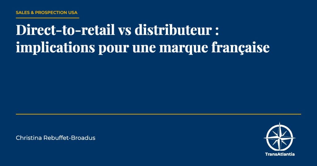 direct to retail vs distributeur, par Christina Rebuffet