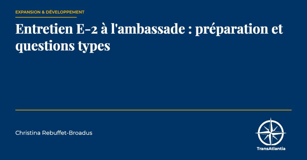 entretien E-2 ambassade, par Christina Rebuffet