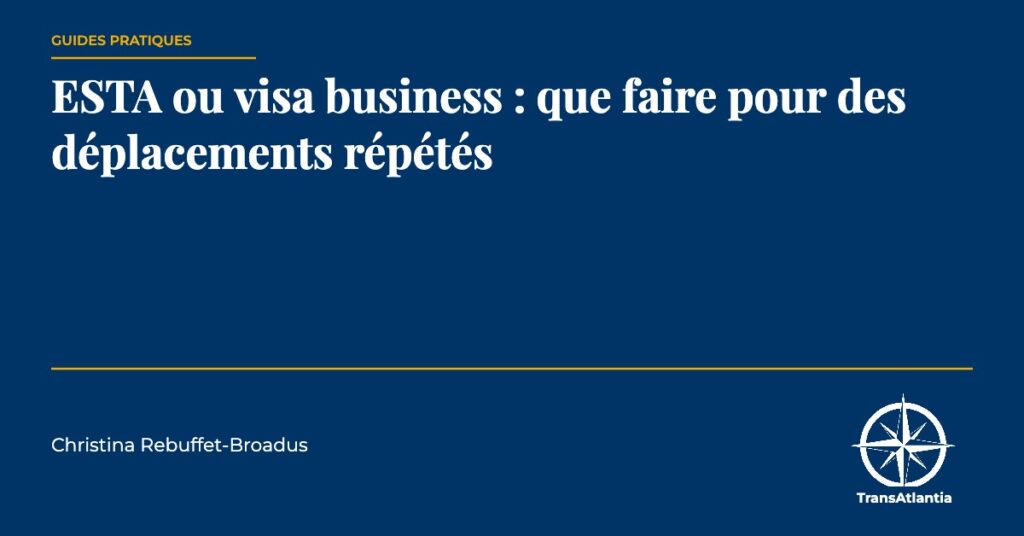 ESTA ou visa business, par Christina Rebuffet