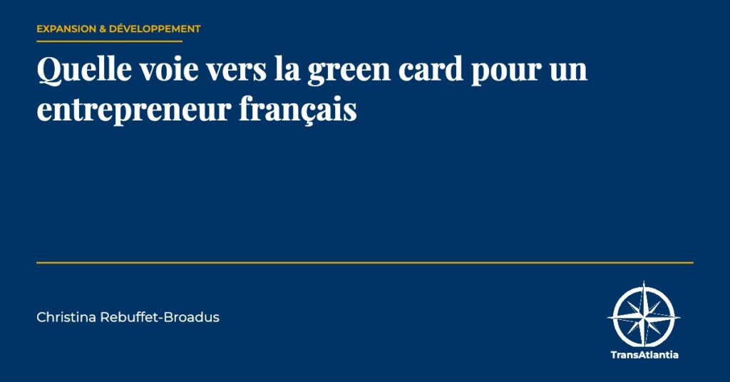 green card entrepreneur français, par Christina Rebuffet