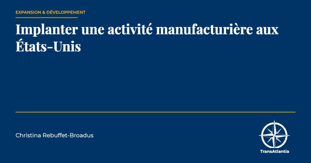 activité manufacturière aux États-Unis, par Christina Rebuffet