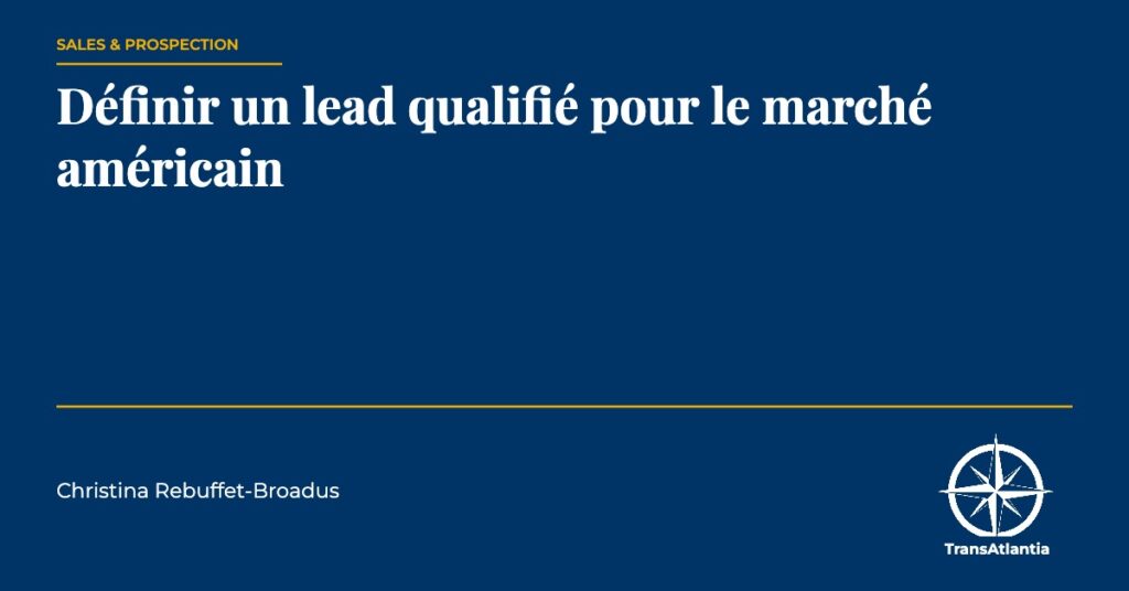 lead qualifié pour le marché américain, par Christina Rebuffet