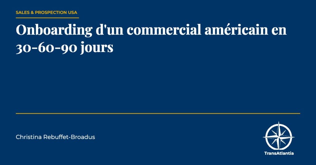 onboarding d'un commercial américain, par Christina Rebuffet