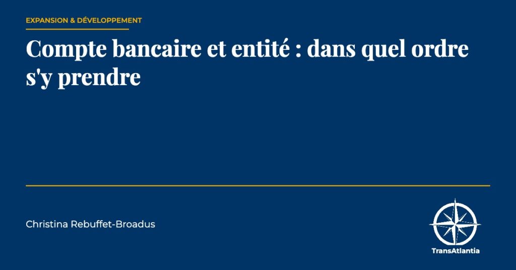 ouvrir un compte bancaire aux États-Unis, par Christina Rebuffet