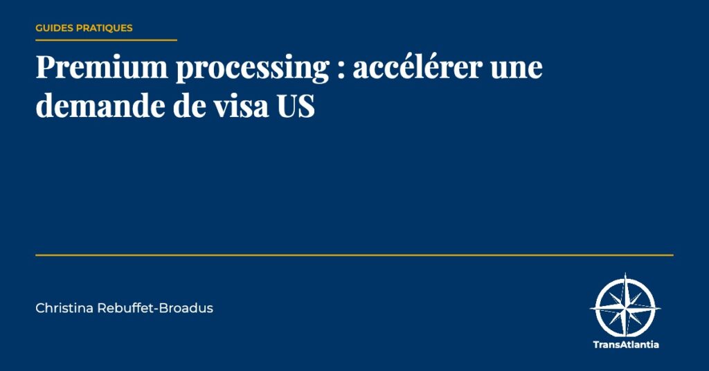 premium processing visa US, par Christina Rebuffet
