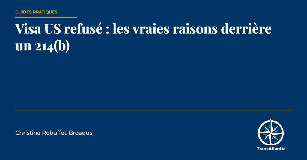 refus de visa 214(b), par Christina Rebuffet
