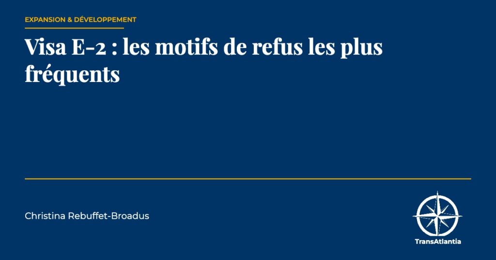 refus visa E-2, par Christina Rebuffet