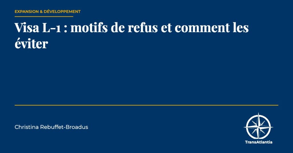 refus visa l-1, par Christina Rebuffet