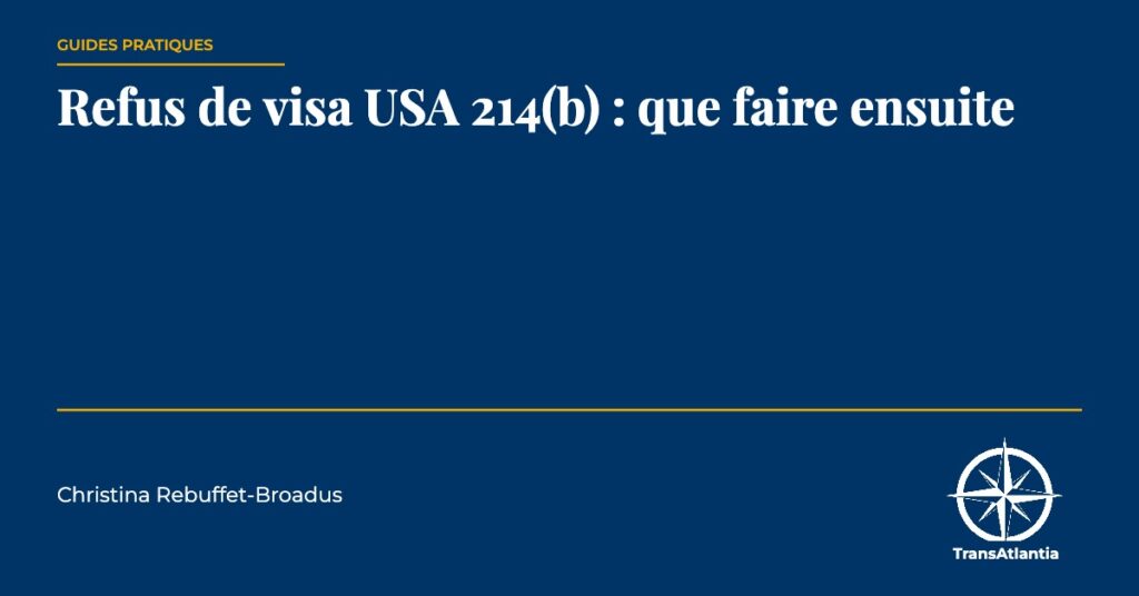 refus visa usa 214b, par Christina Rebuffet