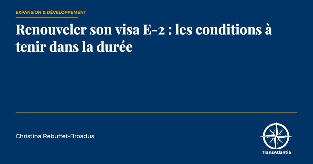 renouveler son visa E-2, par Christina Rebuffet