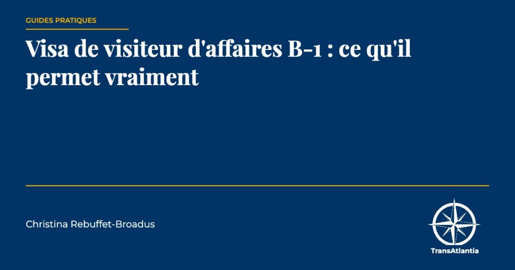 visa b-1 affaires, par Christina Rebuffet