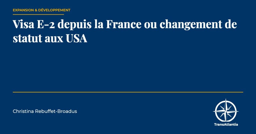 visa E-2 depuis la France, par Christina Rebuffet