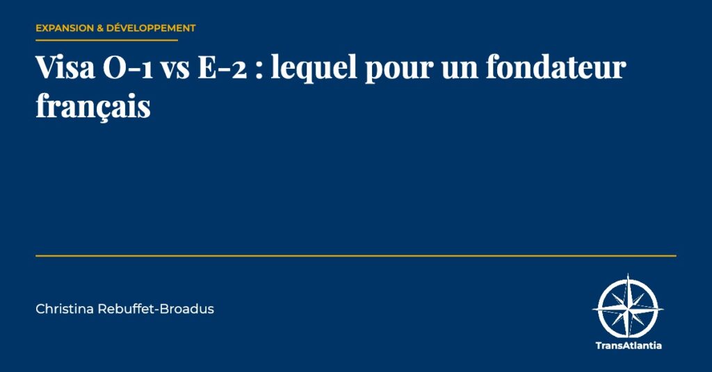 O-1 vs E-2, par Christina Rebuffet