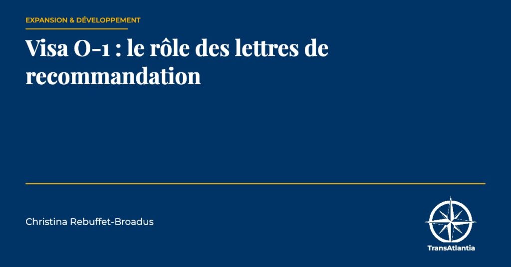 lettres de recommandation visa O-1, par Christina Rebuffet