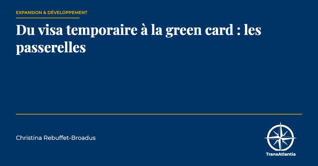 visa temporaire à la green card, par Christina Rebuffet