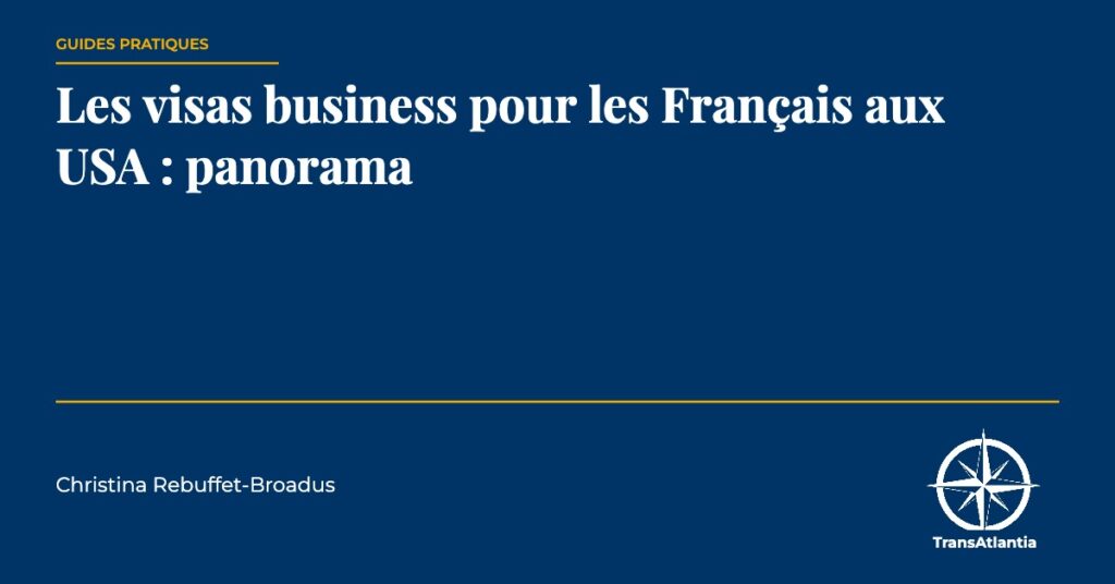 visas business français usa, par Christina Rebuffet