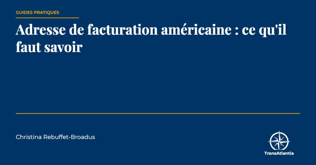adresse de facturation américaine, par Christina Rebuffet