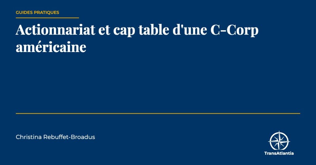 cap table d'une C-Corp américaine, par Christina Rebuffet