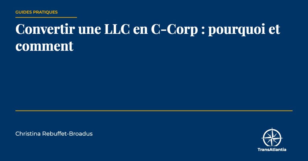 convertir une LLC en C-Corp, par Christina Rebuffet
