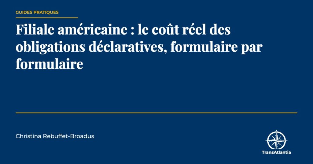 obligations déclaratives d'une filiale américaine, par Christina Rebuffet