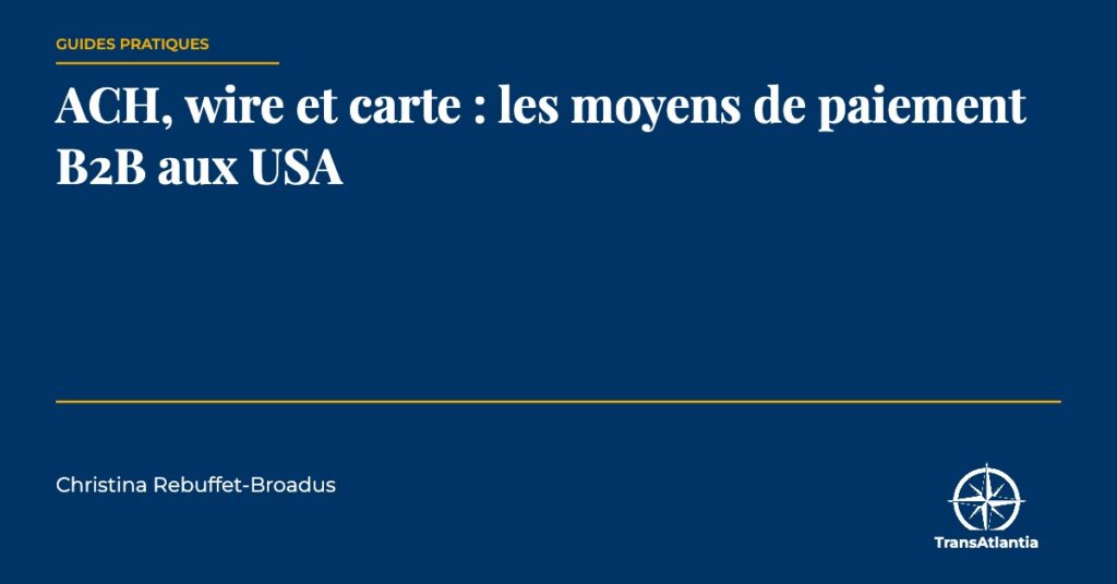 moyens de paiement B2B aux USA, par Christina Rebuffet