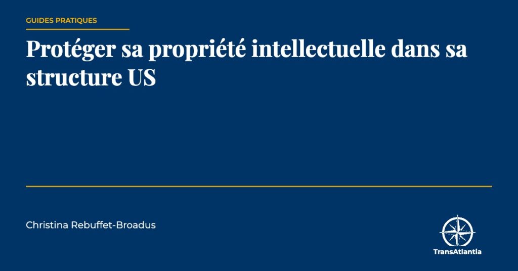 propriété intellectuelle dans sa structure US, par Christina Rebuffet