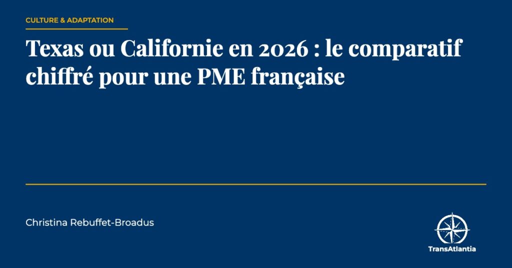 Texas ou Californie pour une entreprise française, par Christina Rebuffet