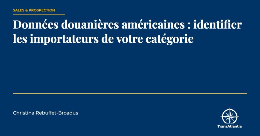 données douanières américaines, par Christina Rebuffet